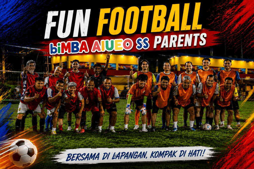 Fun Football biMBA AIUEO SS: Saat Orang Tua Murid Bersatu di Lapangan, Menjalin Kebersamaan Lewat Sepak Bola